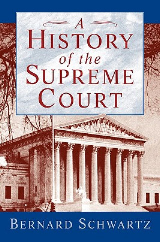 Kniha History of the Supreme Court Bernard Schwartz