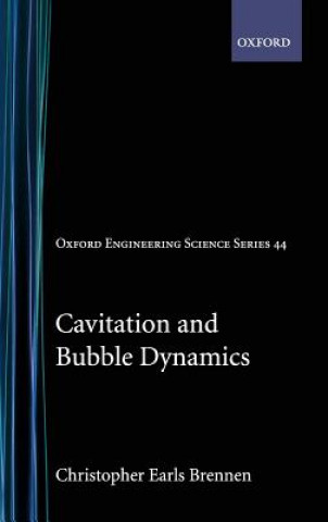 Kniha Cavitation and Bubble Dynamics Christopher Earls Brennen