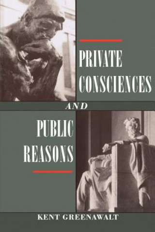 Książka Private Consciences and Public Reasons Kent Greenawalt