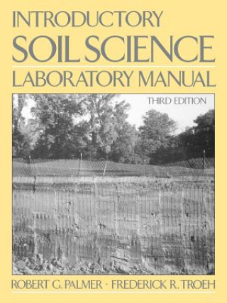 Knjiga Introductory Soil Science Laboratory Manual Robert G. Palmer