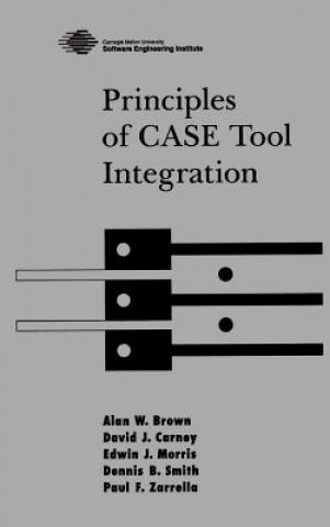 Könyv Principles of CASE Tool Integration Alan W. Brown