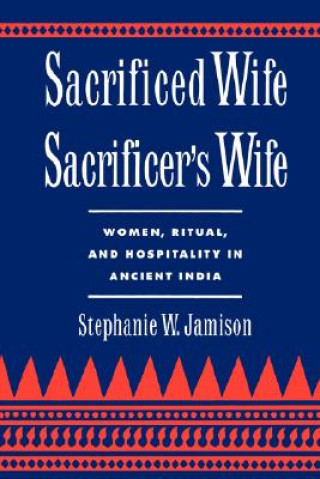 Kniha Sacrificed Wife/Sacrificer's Wife Stephanie W. Jamison