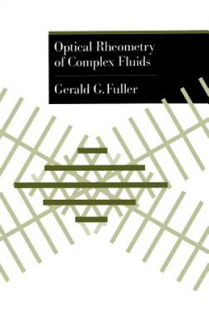 Carte Optical Rheometry of Complex Fluids Gerald G. Fuller