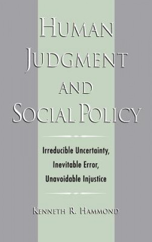 Książka Human Judgment and Social Policy Kenneth R. Hammond