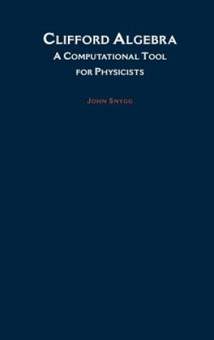 Kniha Clifford Algebras John Snygg