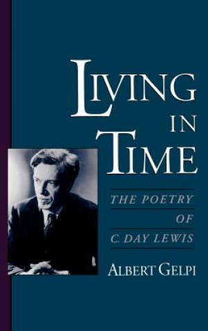 Könyv Living in Time Albert Gelpi