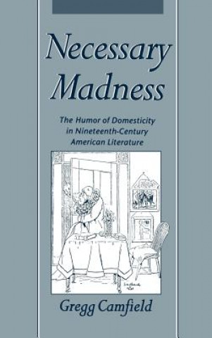 Knjiga Necessary Madness Gregg Camfield