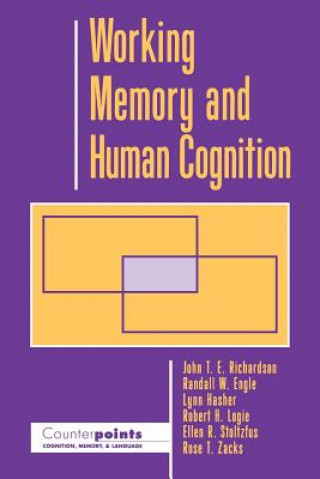 Book Working Memory and Human Cognition John T. E. Richardson