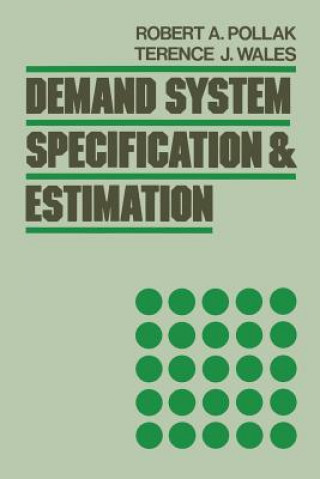 Kniha Demand System Specification and Estimation Terence J. Wales