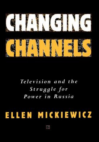 Kniha Changing Channels Ellen Propper Mickiewicz