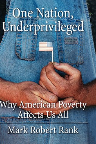 Книга One Nation, Underprivileged Mark Robert Rank