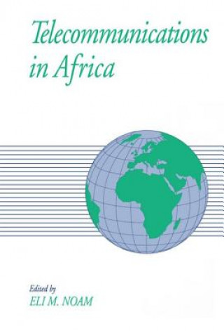 Kniha Telecommunications in Africa Eli M. Noam