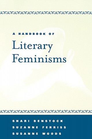 Könyv Handbook of Literary Feminisms Shari Benstock