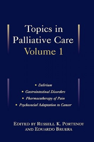 Kniha Topics in Palliative Care, Volume 1 Russell K. Portenoy