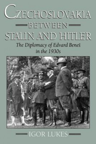 Knjiga Czechoslovakia between Stalin and Hitler Igor Lukeš