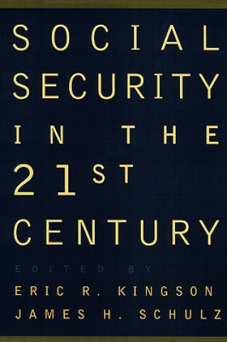 Книга Social Security in the 21st Century Schulz Kingson