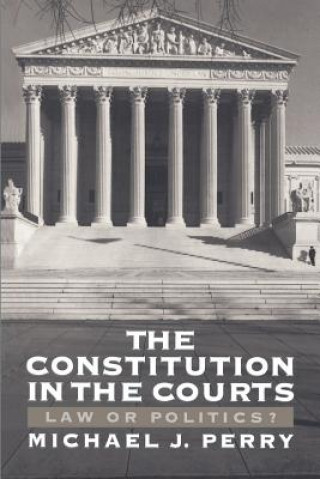 Książka Constitution in the Courts Michael J. Perry