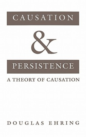 Carte Causation and Persistence Douglas Ehring