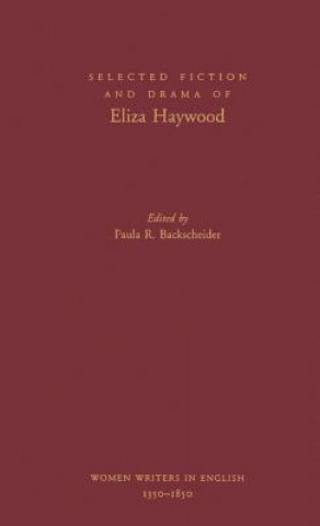 Carte Selected Fiction and Drama of Eliza Haywood Eliza Haywood