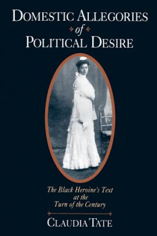 Libro Domestic Allegories of Political Desire Claudia Tate