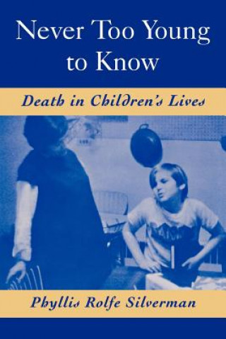 Kniha Never Too Young to Know Phyllis R. Silverman
