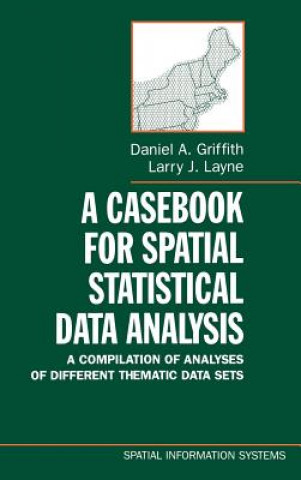 Kniha Casebook for Spatial Statistical Data Analysis Daniel A. Griffith