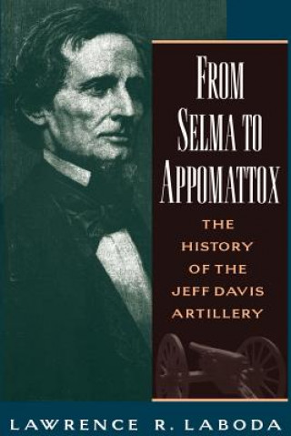 Book From Selma to Appomattox Lawrence R. Laboda