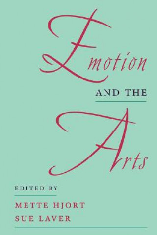 Kniha Emotion and the Arts Mette Hjort