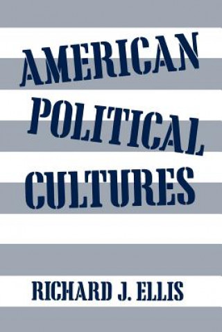Carte American Political Cultures Richard J. Ellis