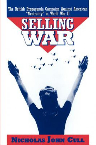 Kniha Selling War Nicholas J. Cull