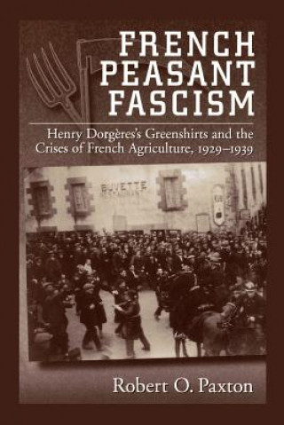 Könyv French Peasant Fascism Robert O. Paxton