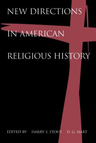Carte New Directions in American Religious History Harry S. Stout