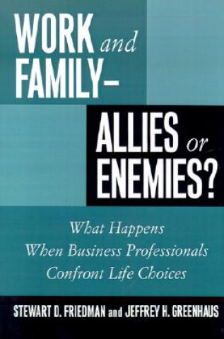 Kniha Work and Family - Allies or Enemies? Stewart D. Friedman