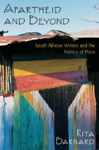Könyv Apartheid and Beyond Rita Barnard