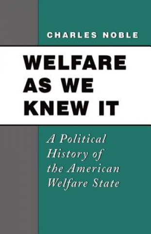 Kniha Welfare as We Knew It Charles Noble