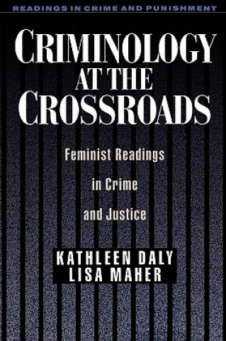 Carte Criminology at the Crossroads Kathleen Daly