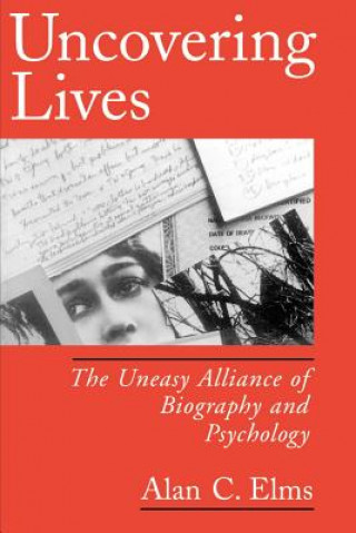 Kniha Uncovering Lives Alan C. Elms