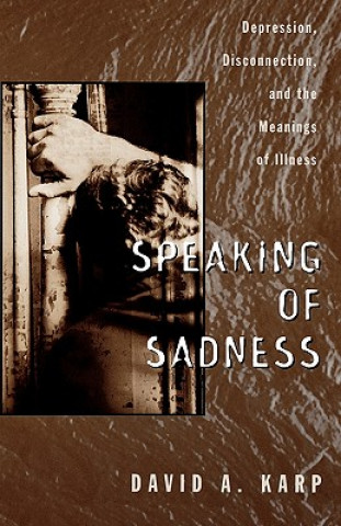 Livre Speaking of Sadness David A. Karp