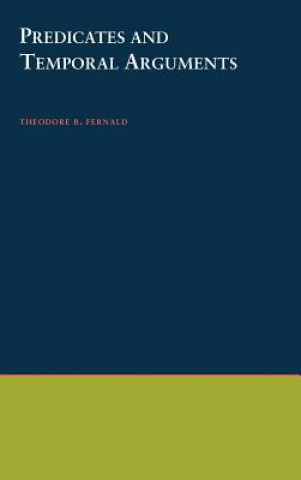 Knjiga Predicates and Temporal Arguments Theodore Fernald