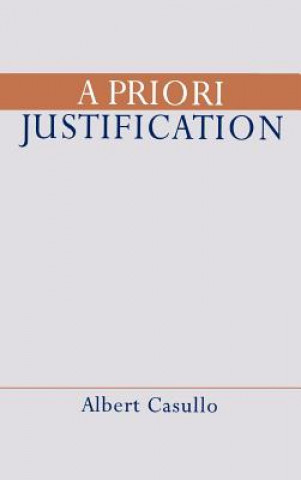 Книга Priori Justification Albert Casullo