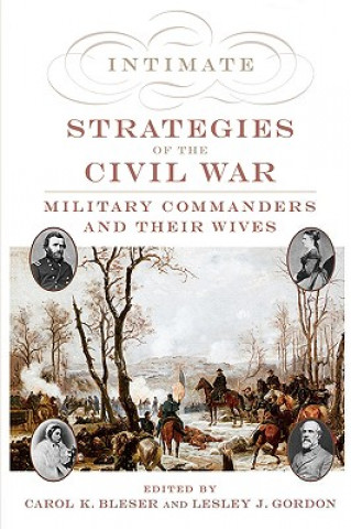 Kniha Intimate Strategies of the Civil War Carol K. Bleser