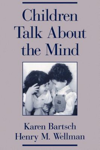 Kniha Children Talk About the Mind Karen Bartsch