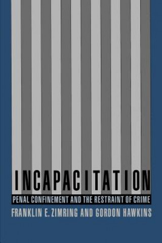 Book Incapacitation Franklin E. Zimring