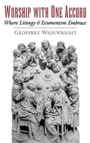 Buch Worship with One Accord Geoffrey Wainwright