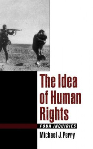 Книга Idea of Human Rights Michael J. Perry