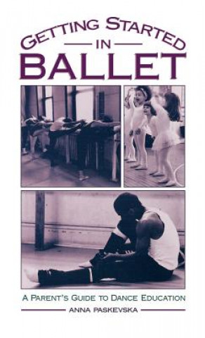 Book Getting Started in Ballet Anna Paskevska