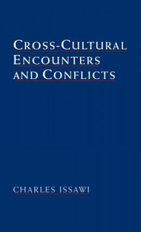 Kniha Cross-Cultural Encounters and Conflicts Charles Issawi