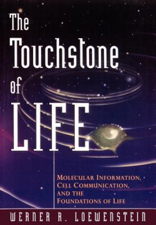 Könyv Touchstone of Life Werner R Loewenstein