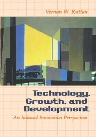 Kniha Technology, Growth and Development Vernon W. Ruttan