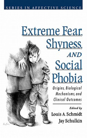Kniha Extreme Fear, Shyness, and Social Phobia Louis A. Schmidt